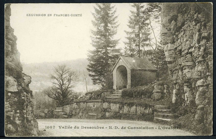 Vallée du Dessoubre. Notre-Dame de Consolation. L'Oratoire