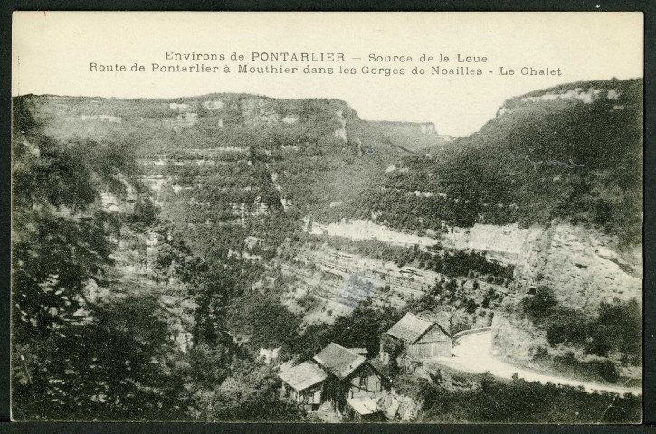 Route de Pontarlier à Mouthier dans les gorges de Nouailles. Le Chalet