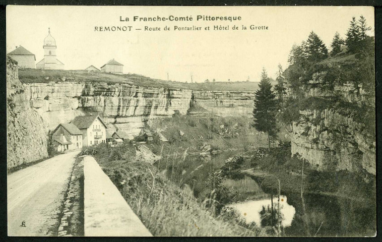 Route de Pontarlier et hôtel de la Grotte