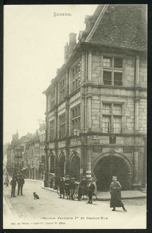 Maison François 1er et Grande Rue
