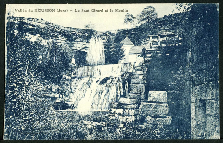 Vallée du Hérisson (Jura). Le Saut Girard et le Moulin