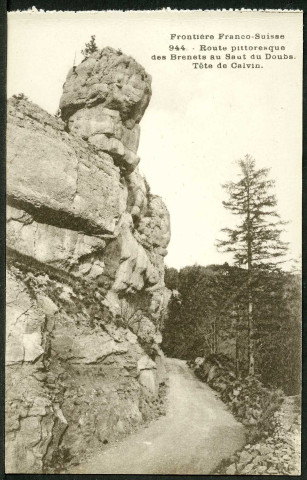 Route pittoresque des Brenets au Saut du Doubs. Tête de Calvin