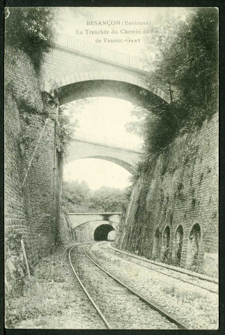 Environs Besançon. La tranchée du chemin de fer de Vesoul-Gray