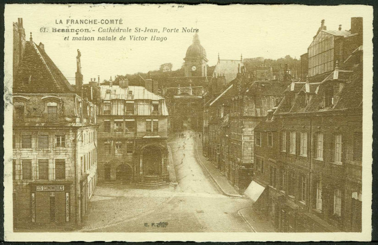 Cathédrale Saint-Jean et porte Noire, maison natale de Victor Hugo