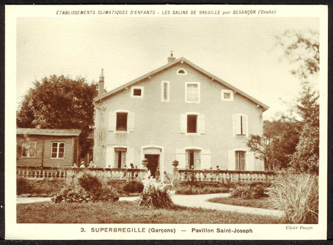 Etablissements climatiques d'enfants, les salins de Bregille par Besançon, Superbregille (garçons), pavillon Saint Joseph