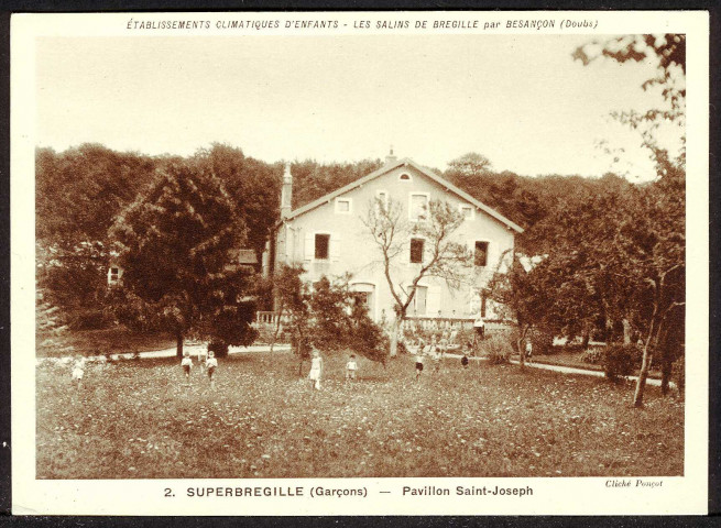 Etablissements climatiques d'enfants, les salins de Bregille par Besançon, Superbregille (garçons), pavillon Saint Joseph