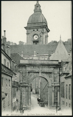 La porte Noire et la cathédrale
