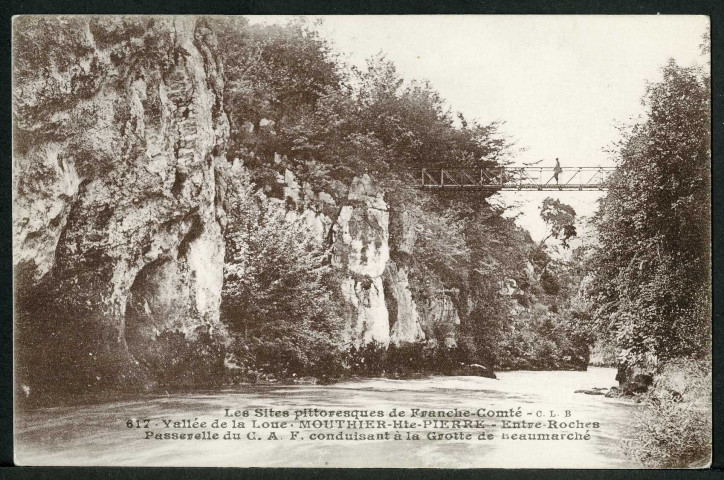 Mouthier-Haute-Pierre - Entre-Roches. Passerelle du C.A.F. conduisant à la grotte de Beaumarché