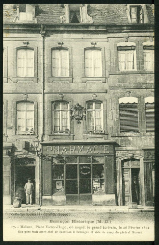 Maison place Victor Hugo, o&ugrave; naquit le grand écrivain