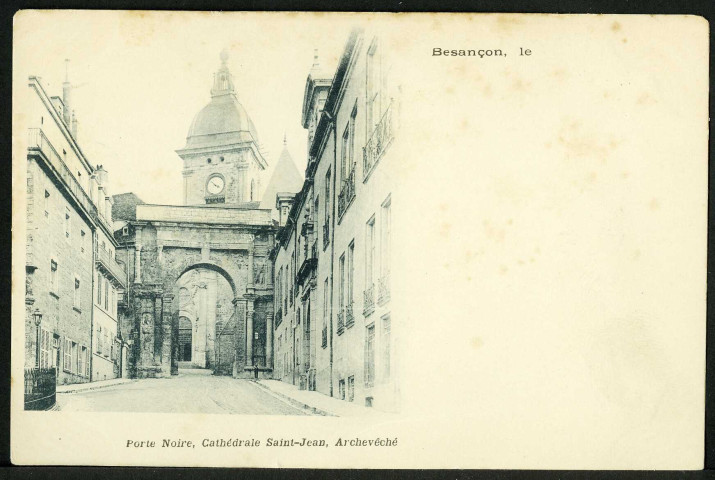 Porte Noire, cathédrale Saint-Jean et archevêché